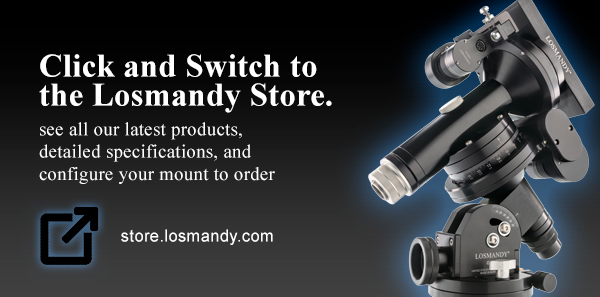 Click to visit the Losmandy Store for the latest information on all our mounts and accessories